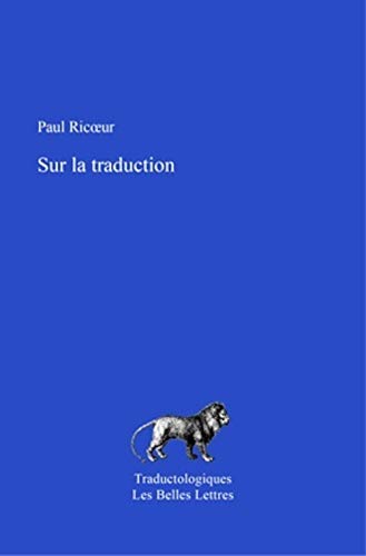 Sur La Traduction (Traductologiques, Band 5) von BELLES LETTRES